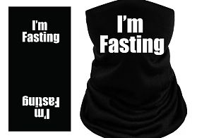 I'm Fasting Neck Gaiter