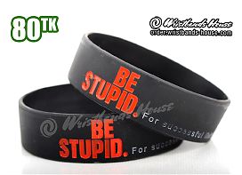 Be Stupid Red 3/4 Inch
